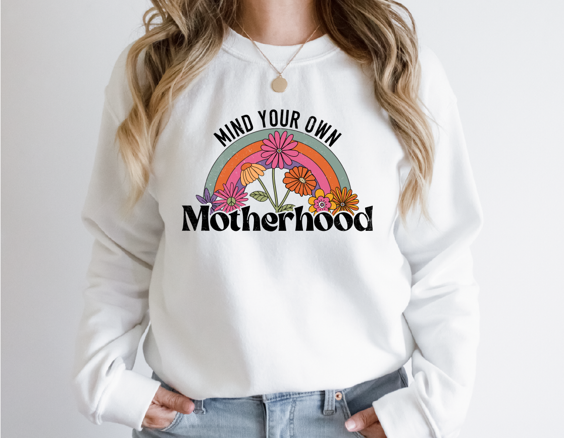 Mind your own motherhood - Full Color DTF Transfer